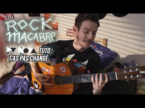 Rock Macabre : Tuto T'as pas Changé
