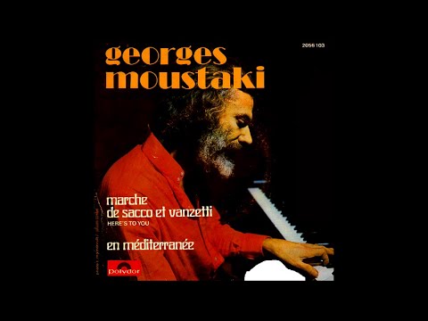 Georges Moustaki - Marche de Sacco et Vanzetti [Audio - 1971]