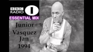 Junior Vasquez - BBC Essential Mix - Jan 94