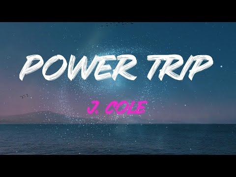J. Cole - Power Trip (Feat. Miguel) Lyrics | And We Are We Are We Are, Got Me Up All Night