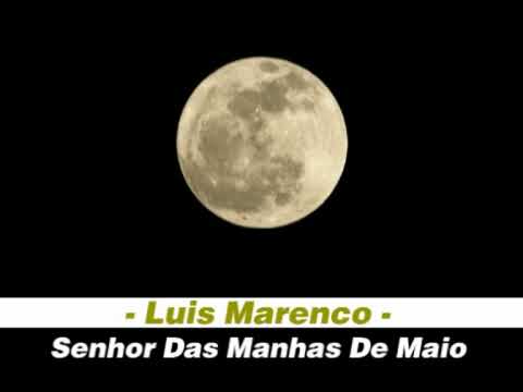 Senhor das Manhãs de Maio - Luiz Marenco