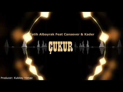 ÇUKUR - FATİH ALBAYRAK ft CANSEVER & KADER #ÇUKUR