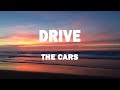 The Cars - Drive (Lyrics)