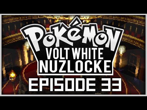 Pokemon Volt White Nuzlocke - Ep.33 'A KILLER BATTLE!!!'