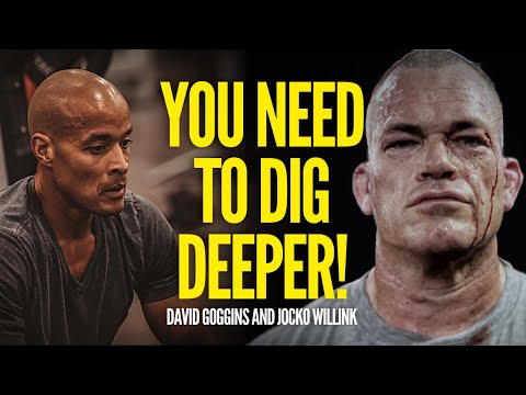 DIG DEEPER! - David Goggins and Jocko Willink - Motivational Workout Speech 2020