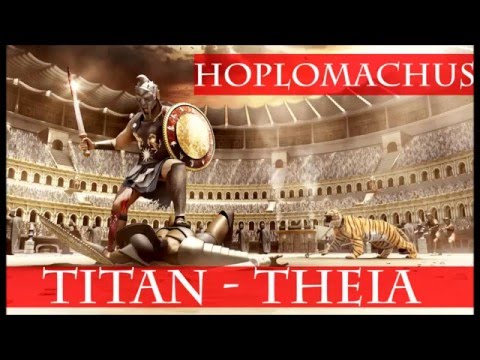 Hoplomachus Titan - Theia (Overview) 