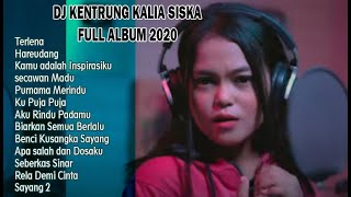 Download lagu FULL DJ KENTRUNG || KALIA SISKA UYE TONE FULL ALBUM 2020 mp3