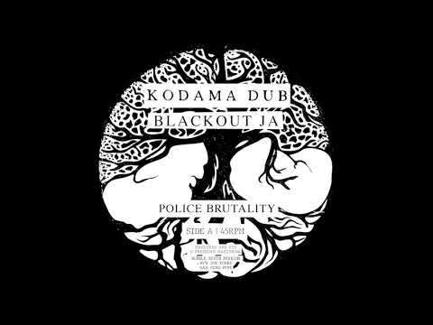 KODAMA DUB | BLACKOUT JA | GURU POPE | Police Brutality | Tout Le Monde Déteste La Police