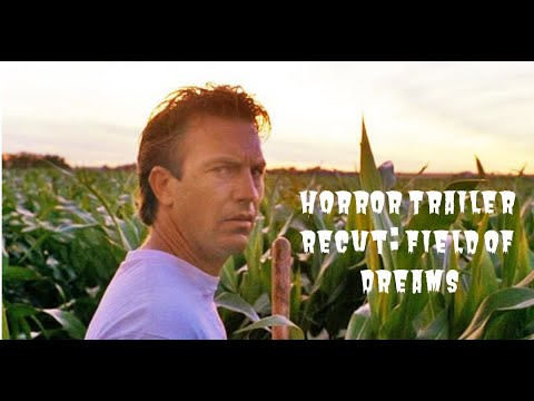 Horror Trailer Recutr: Field of Dreams