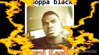 Choppa black (lord knows)