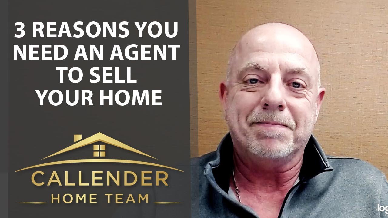 Why Do I Need to Hire an Agent to Sell My Home?