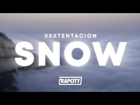XXXTENTACION - Snow (Lyrics)