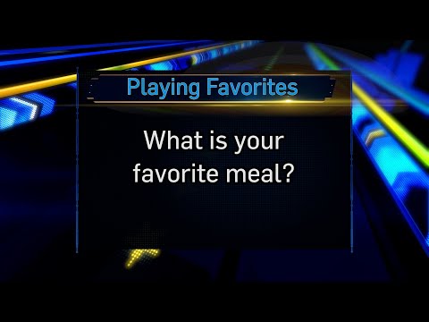 Playing Favorites: What's your favorite meal?