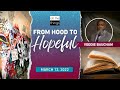 ATT#117 From Hood to Hopeful  ||  3/11/2022