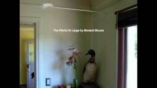 Modest Mouse - The World At Large (Album Version)