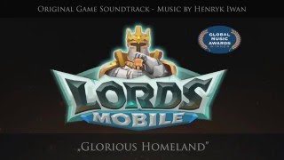 Lords Mobile OST - Glorious Homeland (Map Music)