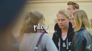 Pillow ; Bebe Rexha [Evak]