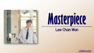 Lee Chan Won - 명작 (Masterpiece) [Rom|Eng Lyric]