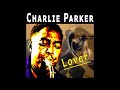 Charlie Parker - Parker's Mood (Original Mix)