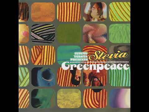 Stevia aka Susumu Yokota 横田進 - Greenpeace (1998) [Full Album]