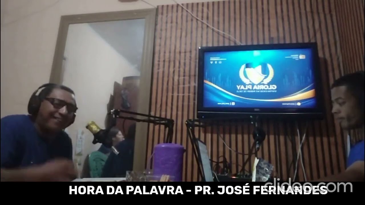 Hora da Palavra -  Pr. José Fernandes