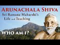 Arunachala Shiva Ramana Maharshi Documentary Life And Teaching FULL FILM