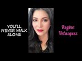 Regine Velasquez - You'll Never Walk Alone [Lyrics]