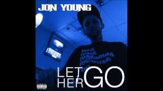 &quot;Let Her Go&quot; - Jon Young