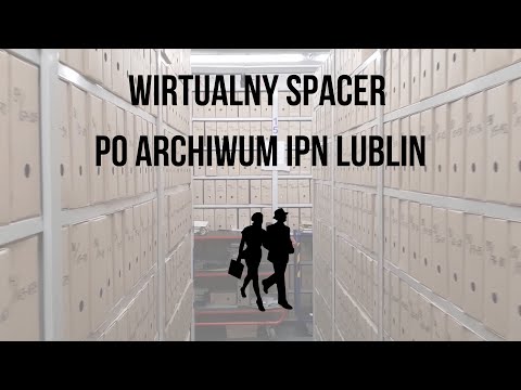 Wirtualny spacer po Archiwum IPN w Lublinie