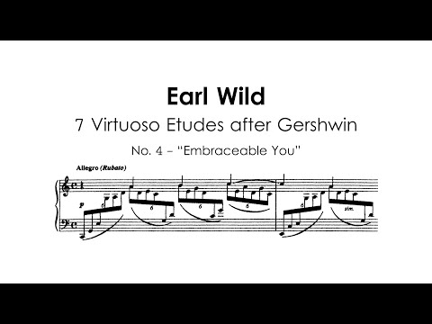 Earl Wild - Etude No. 4 "Embraceable You" | 7 Virtuoso Etudes after Gershwin