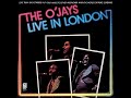 The O'Jays - Introducing The O'Jays (Live at Hammersmith Odeon, London, England - December 1973)