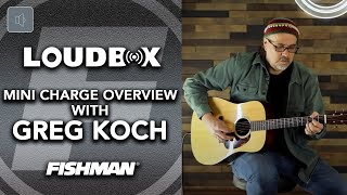 Video thumbnail for Fishman Loudbox Mini Charge Overview with Greg Koch | Battery Powered | Acoustic Amplifier by Fishman Music