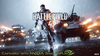 Battlefield 4 : PC Gameplay : NVIDIA ShadowPlay Test : GTX Titan