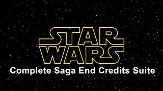 Star Wars - Complete Saga End Credits Suite (John Williams/John Powell/Michael Giacchino)