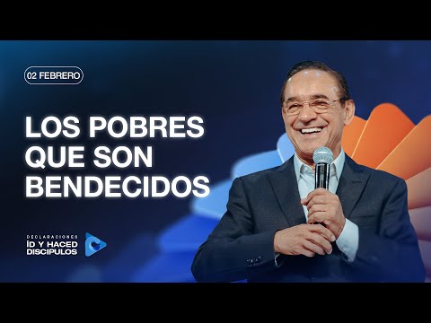 Declaración del día - Los pobres que son bendecidos - 02 febrero 2026