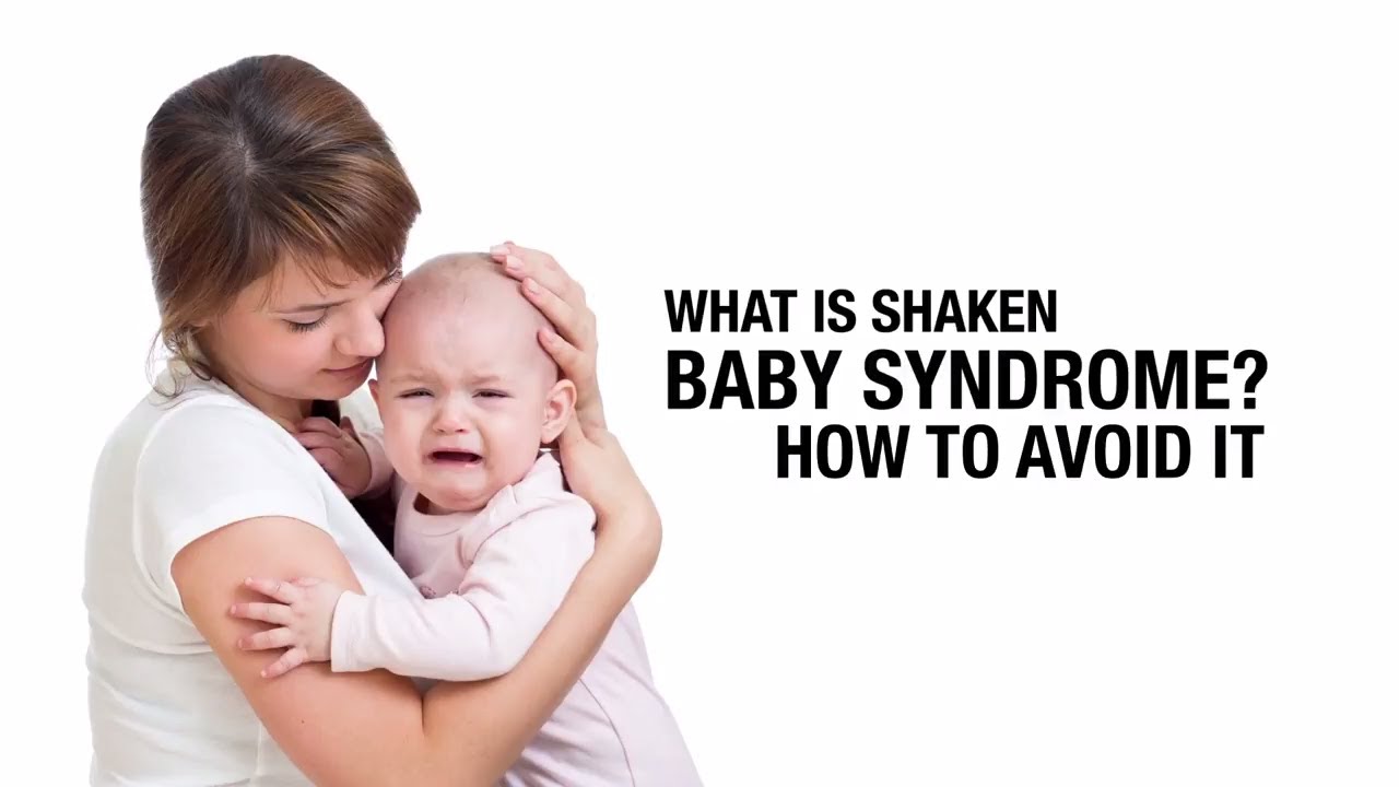 What is shaken baby syndrome, how to avoid it