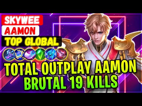 Total Outplay Aamon, Brutal 19 Kills [ Former Top 1 Global Aamon ] SkyWee - Mobile Legends Gameplay