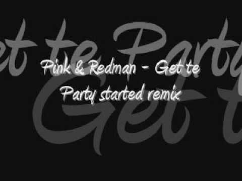 Pink & Redman - Get the party started remix