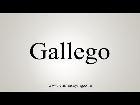 How To Say Gallego