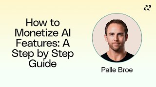 How to Monetize AI Features: A Step by Step Guide