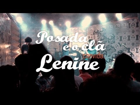 POSADA E O CLÃ + LENINE // "Clã da Pá Virada" ao vivo no Palco Musa