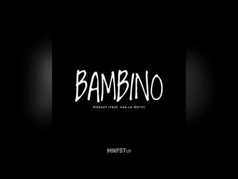 Moeazy ft Kaa La Moto - Bambino (Official Audio)