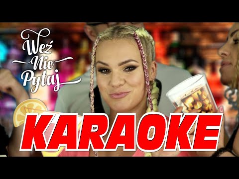 Weź Nie Pytaj - Do Białego Rana [KARAOKE]