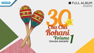 Download lagu 30 NONSTOP ROHANI - Volume.1 - Irama Cha Cha - Yehuda Singers (audio full album) mp3 Download lagu 30 NONSTOP ROHANI - Volume.1 - Irama Cha Cha - Yehuda Singers (audio full album) mp3