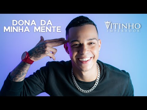 Vitinho Imperador | Dona da minha mente