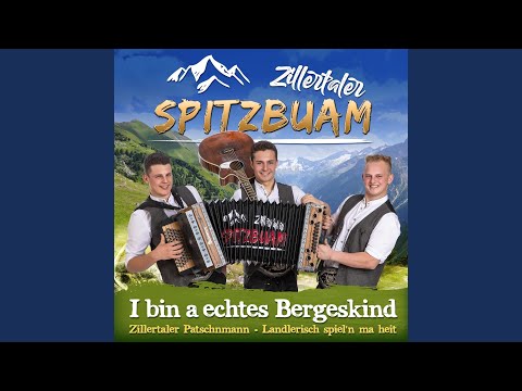 I bin a echtes Bergeskind