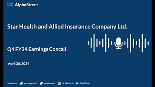 Star Health and Allied Insurance Company Ltd. Q4 FY2023-24 Earnings Conference Call