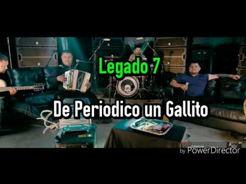 (LETRA) De Periodico un Gallito - Legado 7 (Estudio)