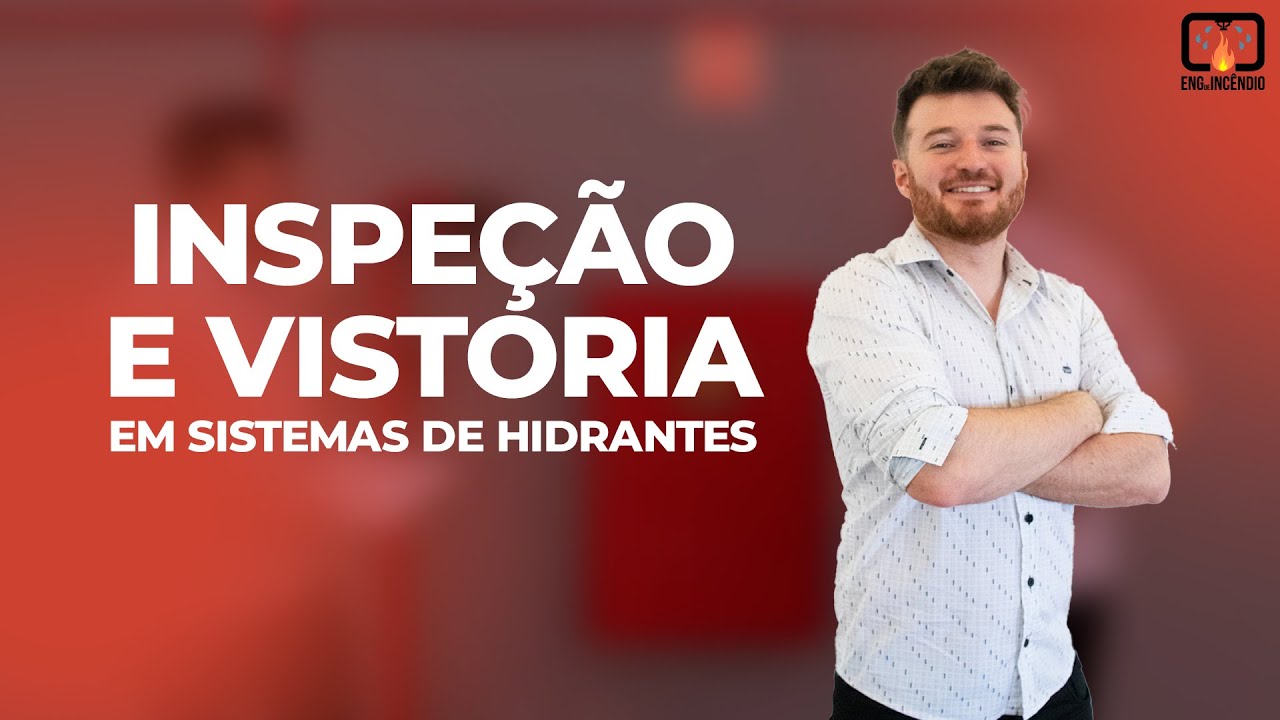 HIDRANTES: Inspeção e Vistoria dos Sistemas