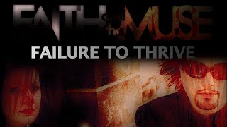 Faith &amp; The Muse - Failure To Thrive (Lyrics)